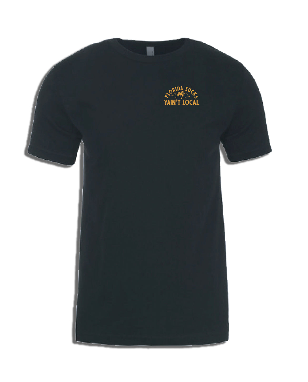 Yaint Local (Last Local) Florida Sux Tee - Black