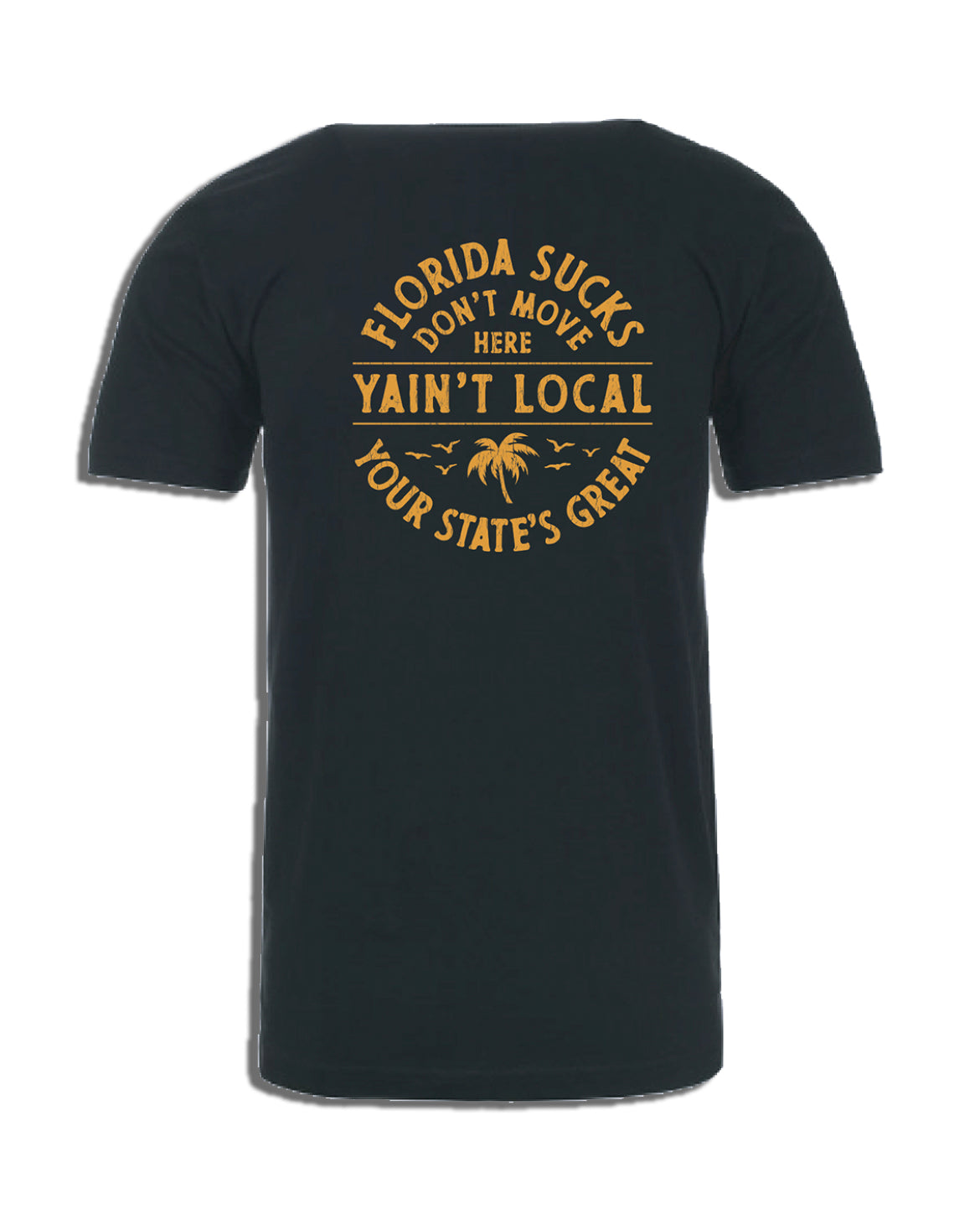Yaint Local (Last Local) Florida Sux Tee - Black