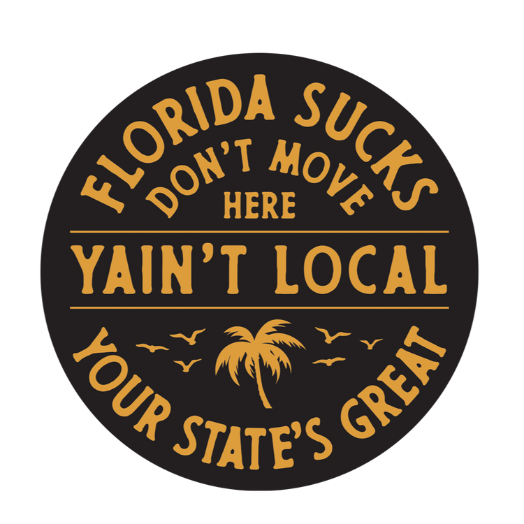 Yaint Local Florida Sucks Sticker - Gold