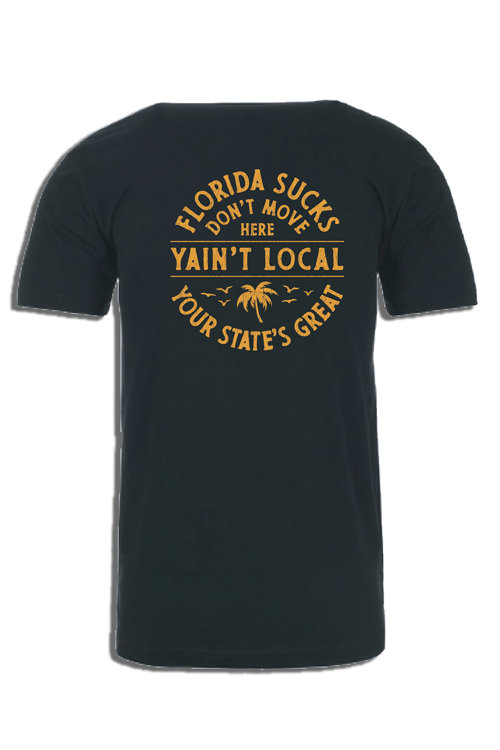 Yaint Local (Last Local) Florida Sux Tee - Black