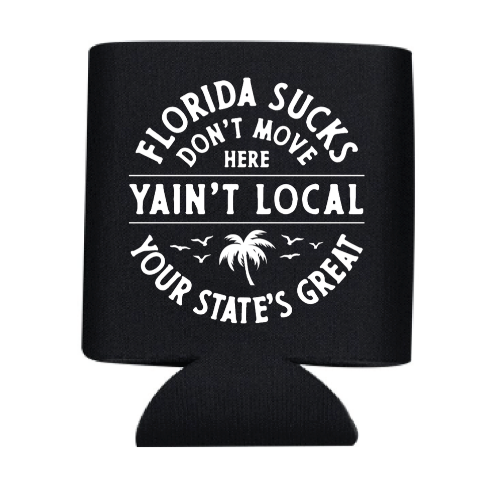 Yaint Local FL Sucks Koozie - Black